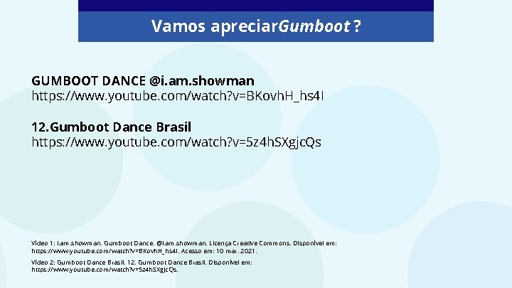 Vamos apreciar. Gumboot ? GUMBOOT DANCE @i. am. showman https: //www. youtube. com/watch? v=BKovh.