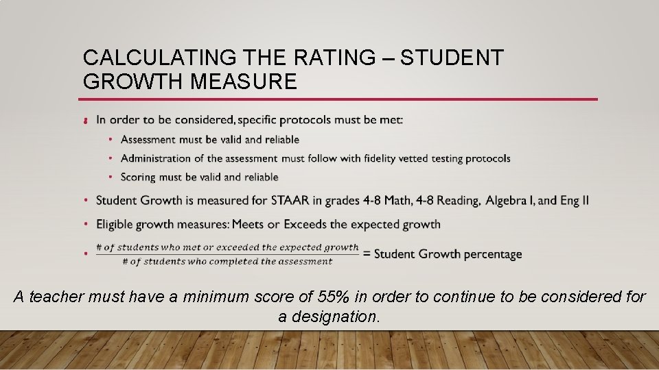 CALCULATING THE RATING – STUDENT GROWTH MEASURE • A teacher must have a minimum