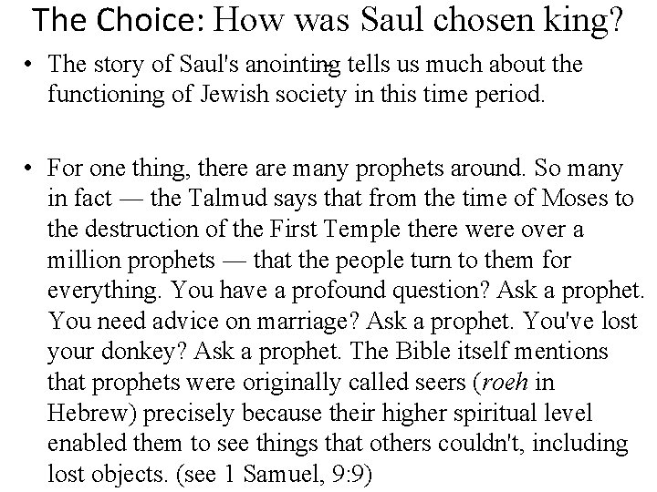 The Choice: How was Saul chosen king? • The story of Saul's anointing tells The Choice: How was Saul chosen king? • The story of Saul's anointing tells