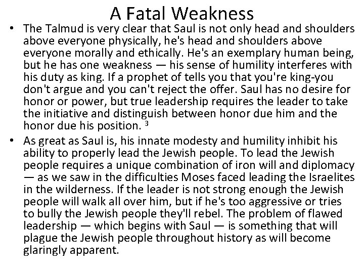 A Fatal Weakness • The Talmud is very clear that Saul is not only A Fatal Weakness • The Talmud is very clear that Saul is not only