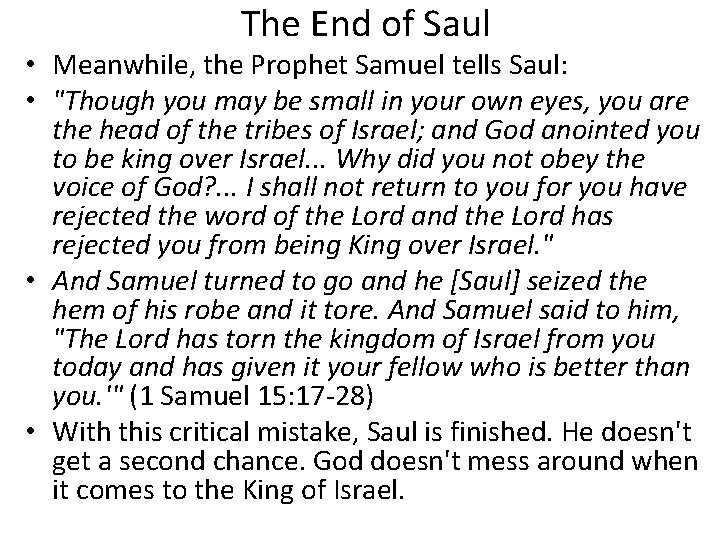The End of Saul • Meanwhile, the Prophet Samuel tells Saul: • "Though you The End of Saul • Meanwhile, the Prophet Samuel tells Saul: • "Though you