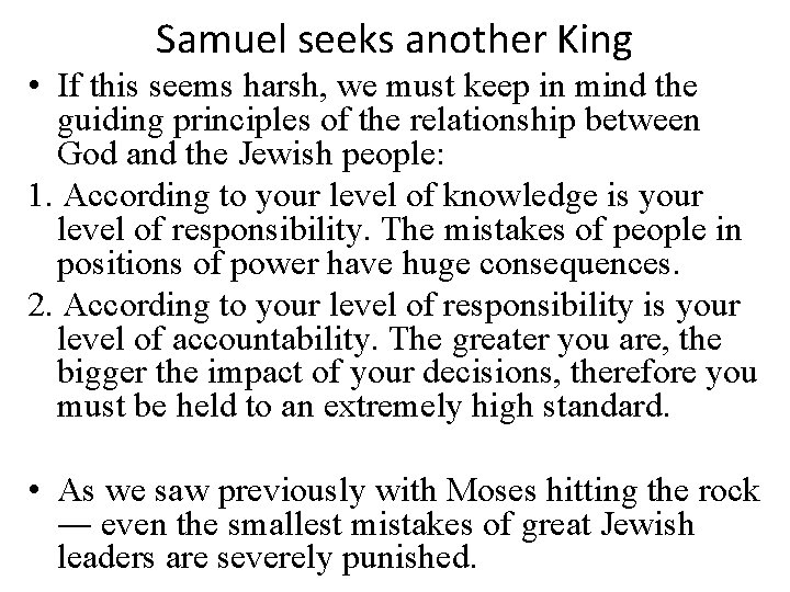 Samuel seeks another King • If this seems harsh, we must keep in mind Samuel seeks another King • If this seems harsh, we must keep in mind