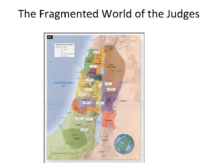 The Fragmented World of the Judges The Fragmented World of the Judges