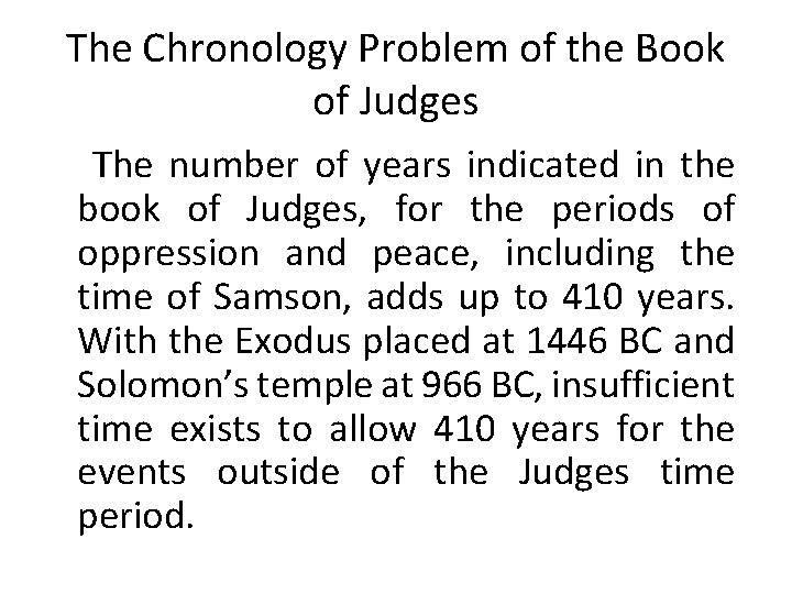 The Chronology Problem of the Book of Judges The number of years indicated in The Chronology Problem of the Book of Judges The number of years indicated in