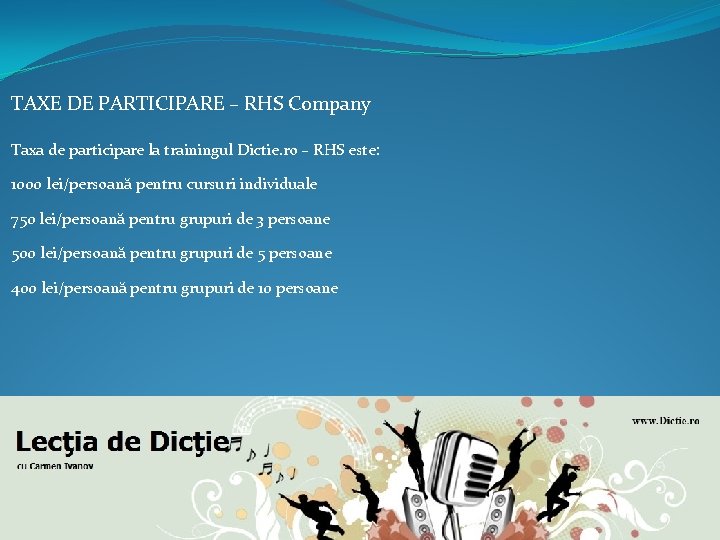 TAXE DE PARTICIPARE – RHS Company Taxa de participare la trainingul Dictie. ro –