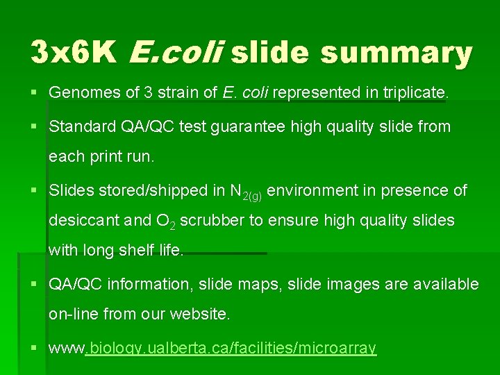3 x 6 K E. coli slide summary § Genomes of 3 strain of