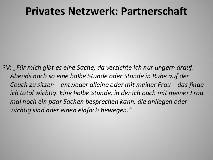 Privates Netzwerk: Partnerschaft PV: „Für mich gibt es eine Sache, da verzichte ich nur