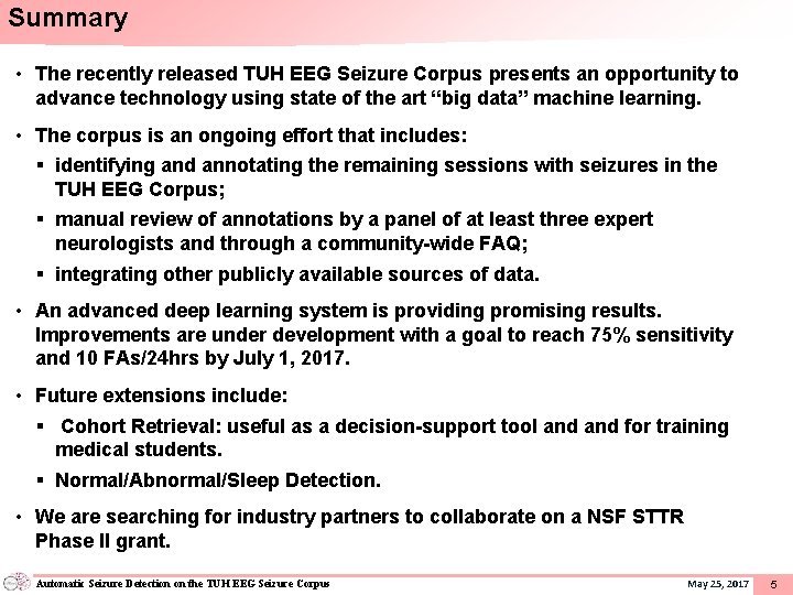 Summary • The recently released TUH EEG Seizure Corpus presents an opportunity to advance