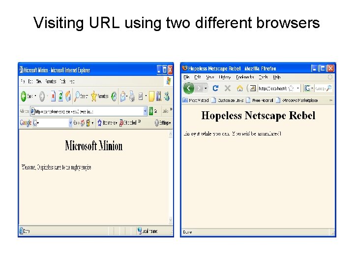 Visiting URL using two different browsers 