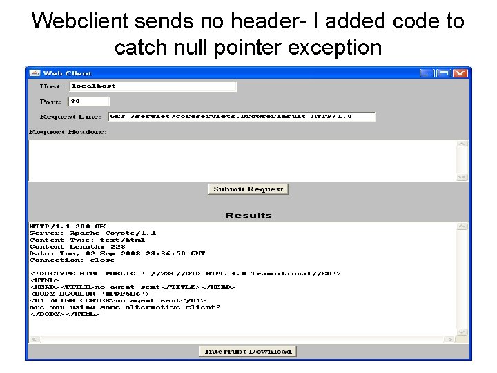 Webclient sends no header- I added code to catch null pointer exception 