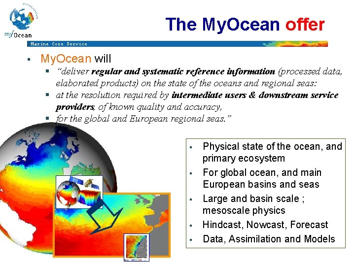 The My. Ocean offer Marine Core Service § My. Ocean will § “deliver regular The My. Ocean offer Marine Core Service § My. Ocean will § “deliver regular