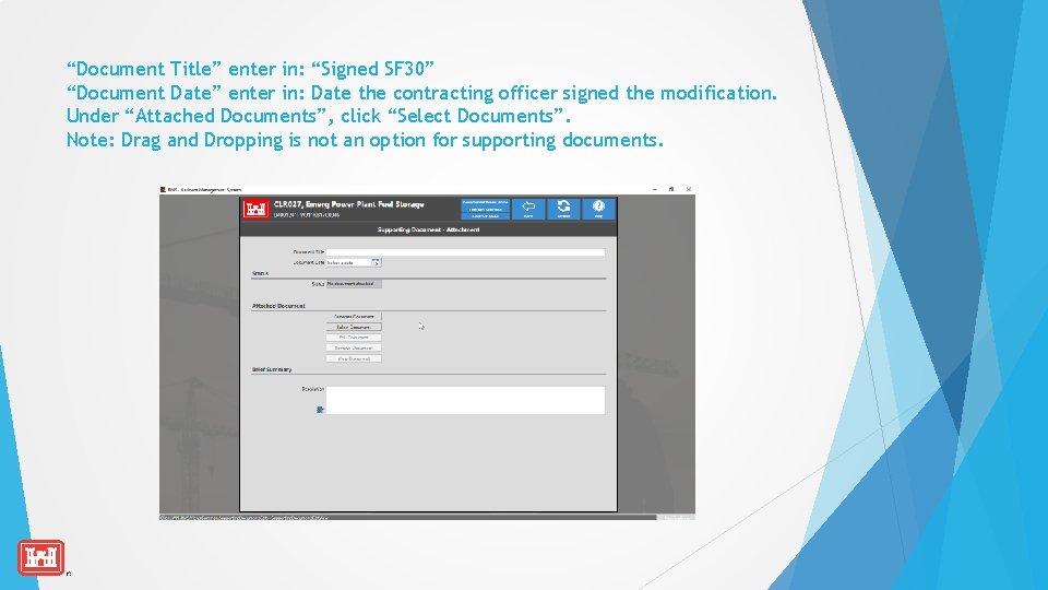 “Document Title” enter in: “Signed SF 30” “Document Date” enter in: Date the contracting