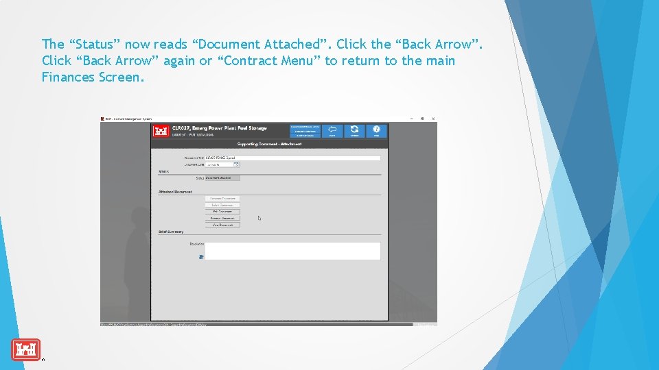 The “Status” now reads “Document Attached”. Click the “Back Arrow”. Click “Back Arrow” again