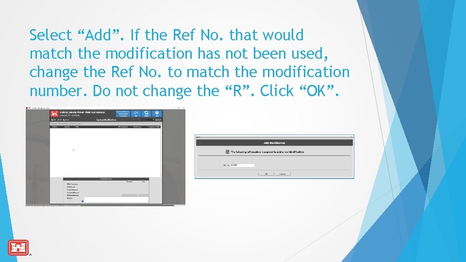 Select “Add”. If the Ref No. that would match the modification has not been