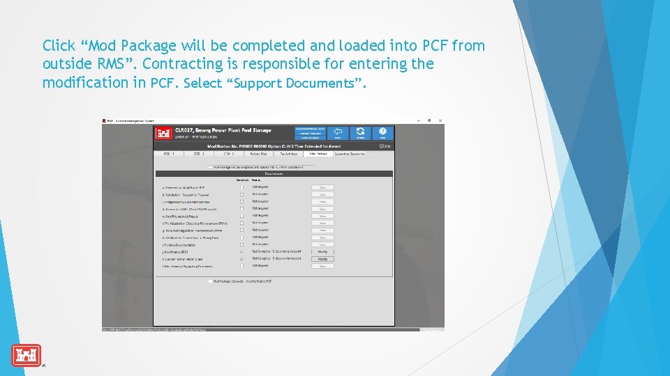 Click “Mod Package will be completed and loaded into PCF from outside RMS”. Contracting