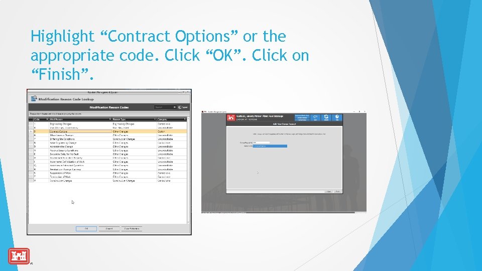 Highlight “Contract Options” or the appropriate code. Click “OK”. Click on “Finish”. 