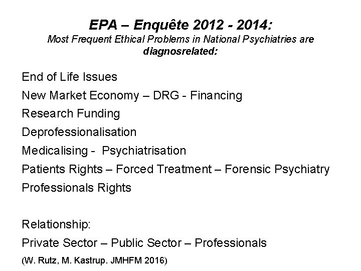 EPA – Enquête 2012 - 2014: Most Frequent Ethical Problems in National Psychiatries are