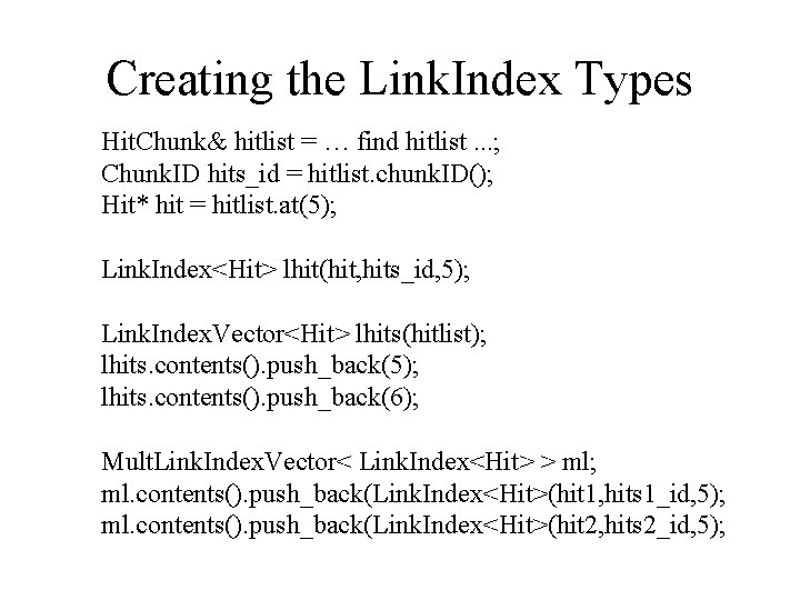 Link Index Purpose Provide method of having an object in