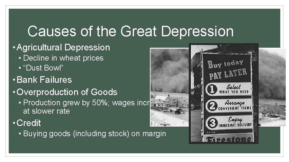 Causes of the Great Depression • Agricultural Depression • Decline in wheat prices •