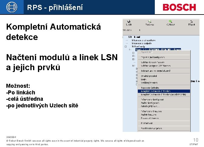RPS - přihlášení Kompletní Automatická detekce Načtení modulů a linek LSN a jejich prvků
