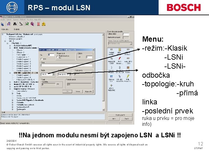 RPS – modul LSN Menu: -režim: -Klasik -LSNiodbočka -topologie: -kruh -přímá linka -poslední prvek