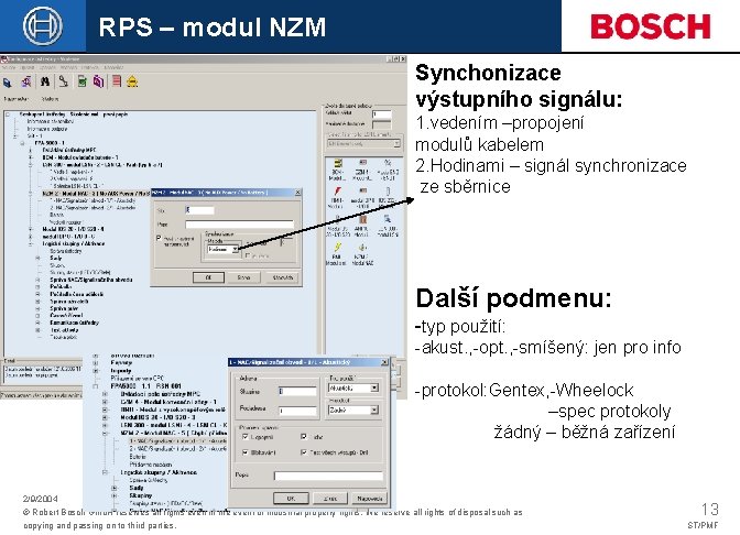 RPS – modul NZM Synchonizace výstupního signálu: 1. vedením –propojení modulů kabelem 2. Hodinami