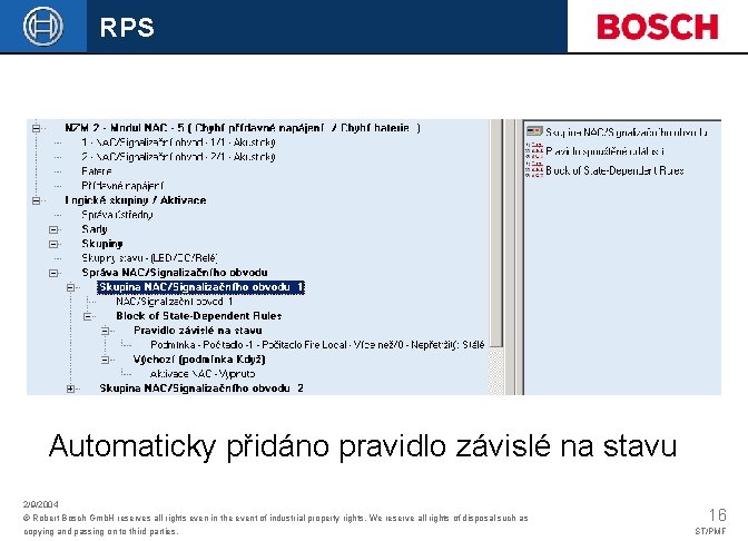 RPS Automaticky přidáno pravidlo závislé na stavu 2/9/2004 © Robert Bosch Gmb. H reserves