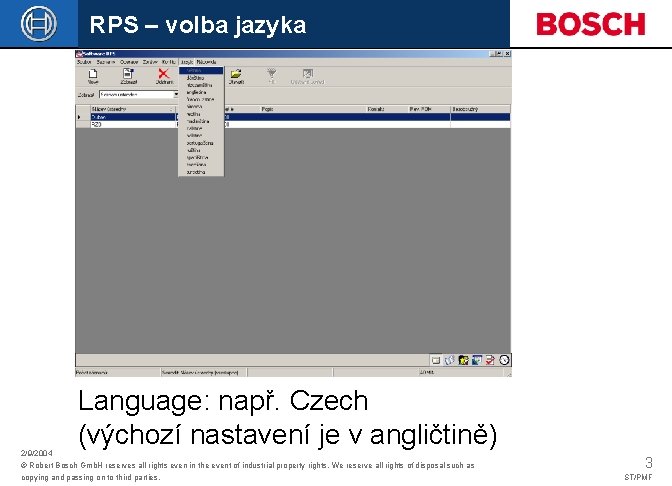 RPS – volba jazyka Language: např. Czech (výchozí nastavení je v angličtině) 2/9/2004 ©