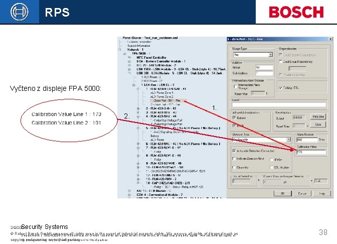 RPS Vyčteno z displeje FPA 5000: 1. 2/9/2004 Security Systems © Robert Bosch Gmb.