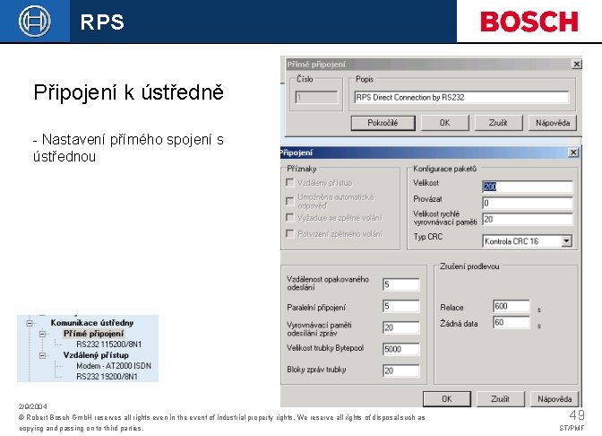 RPS Připojení k ústředně - Nastavení přímého spojení s ústřednou 2/9/2004 © Robert Bosch