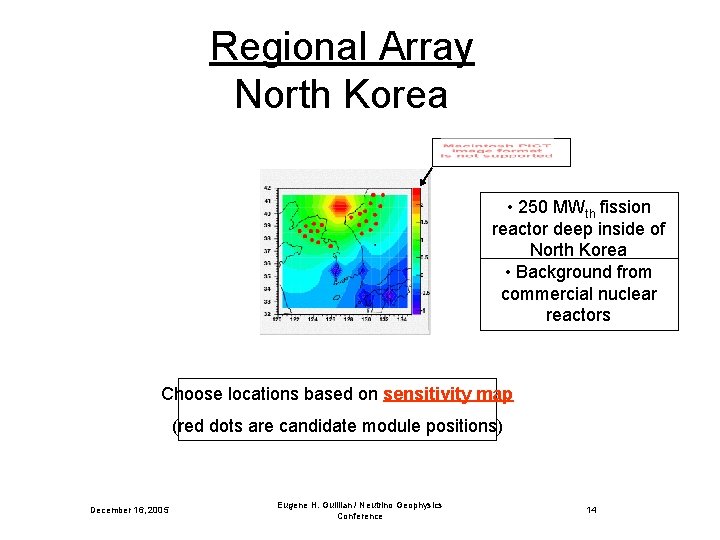 Regional Array North Korea • 250 MWth fission reactor deep inside of North Korea