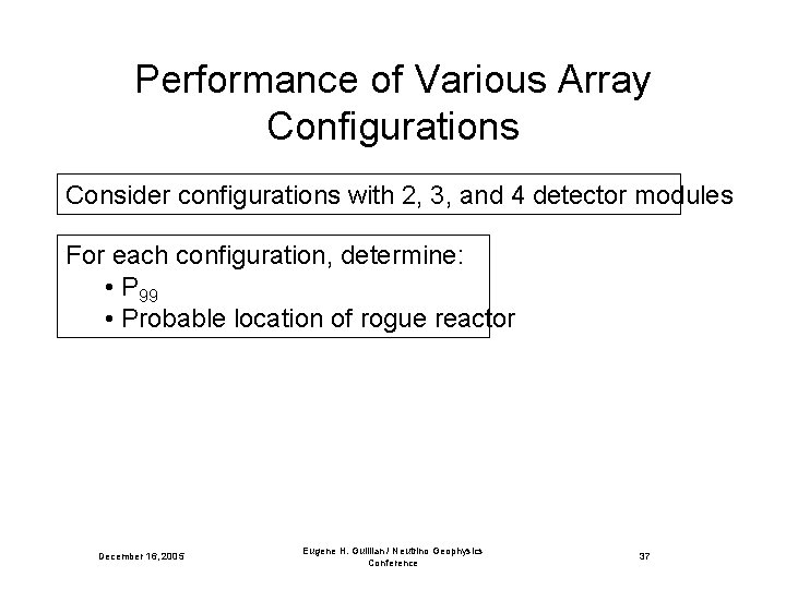 Performance of Various Array Configurations Consider configurations with 2, 3, and 4 detector modules