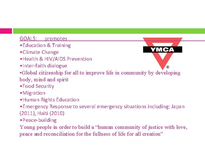 GOALS: promotes • Education & Training • Climate Change • Health & HIV/AIDS Prevention