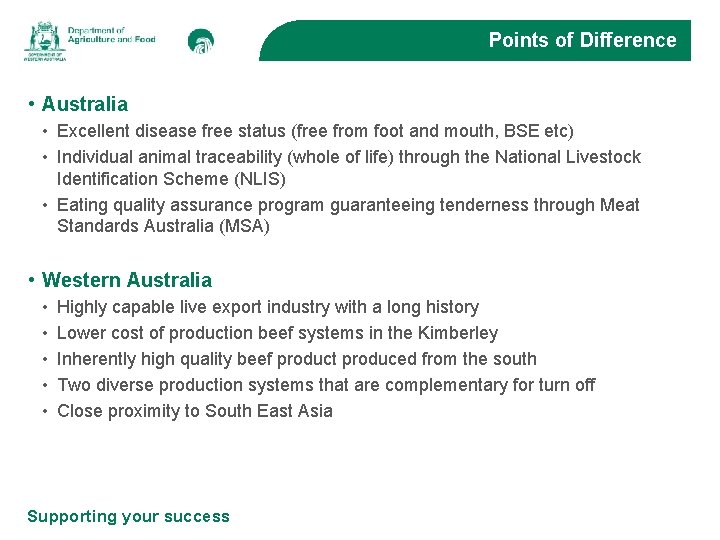 Points of Difference • Australia • Excellent disease free status (free from foot and
