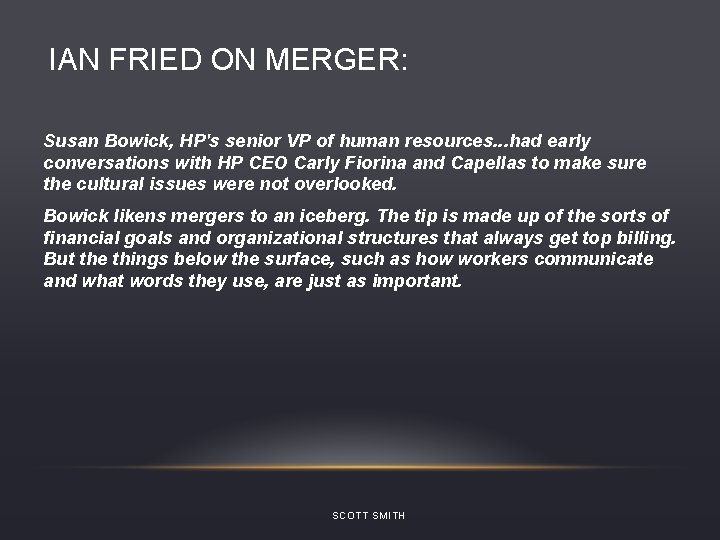 IAN FRIED ON MERGER: Susan Bowick, HP's senior VP of human resources. . .