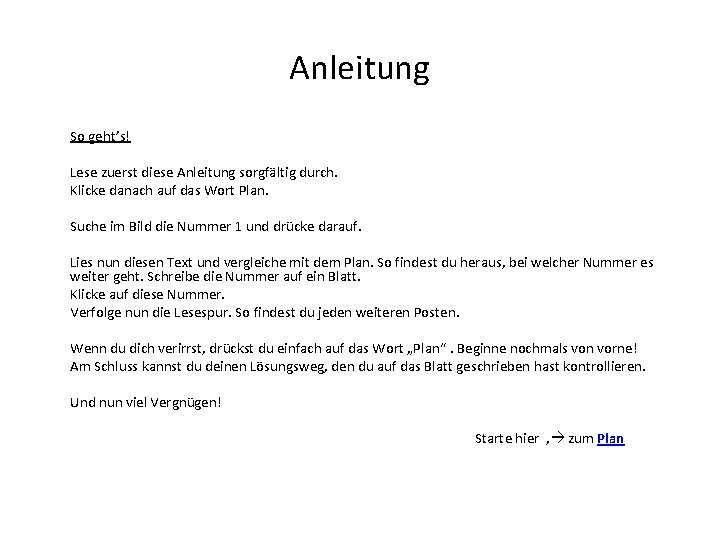 Anleitung So geht’s! Lese zuerst diese Anleitung sorgfältig durch. Klicke danach auf das Wort