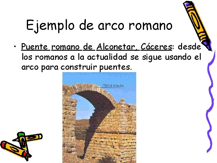 Ejemplo de arco romano • Puente romano de Alconetar, Cáceres: desde los romanos a Ejemplo de arco romano • Puente romano de Alconetar, Cáceres: desde los romanos a