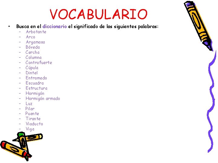• VOCABULARIO Busca en el diccionario el significado de las siguientes palabras: – • VOCABULARIO Busca en el diccionario el significado de las siguientes palabras: –
