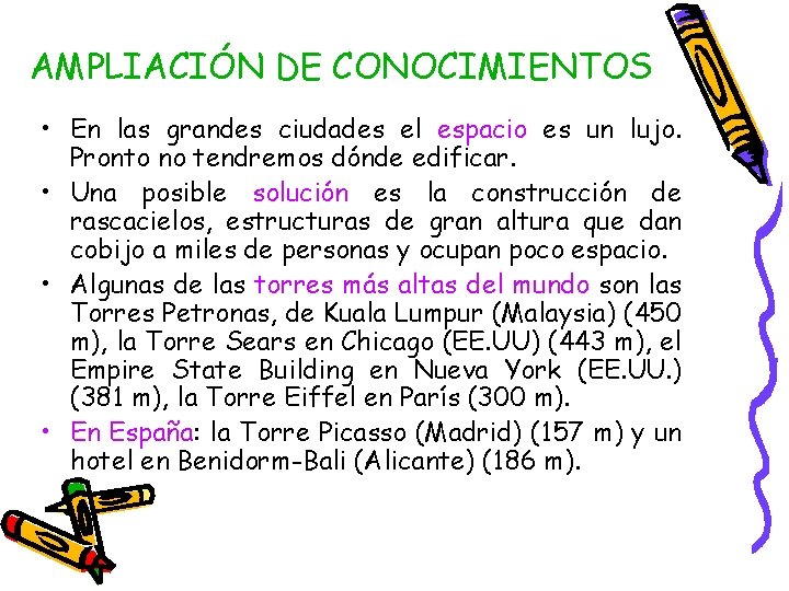 AMPLIACIÓN DE CONOCIMIENTOS • En las grandes ciudades el espacio es un lujo. Pronto AMPLIACIÓN DE CONOCIMIENTOS • En las grandes ciudades el espacio es un lujo. Pronto