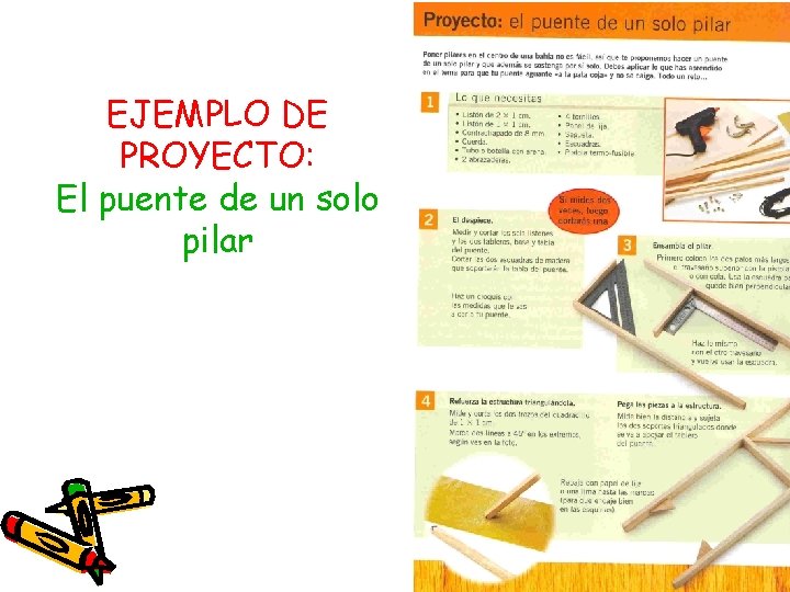EJEMPLO DE PROYECTO: El puente de un solo pilar EJEMPLO DE PROYECTO: El puente de un solo pilar