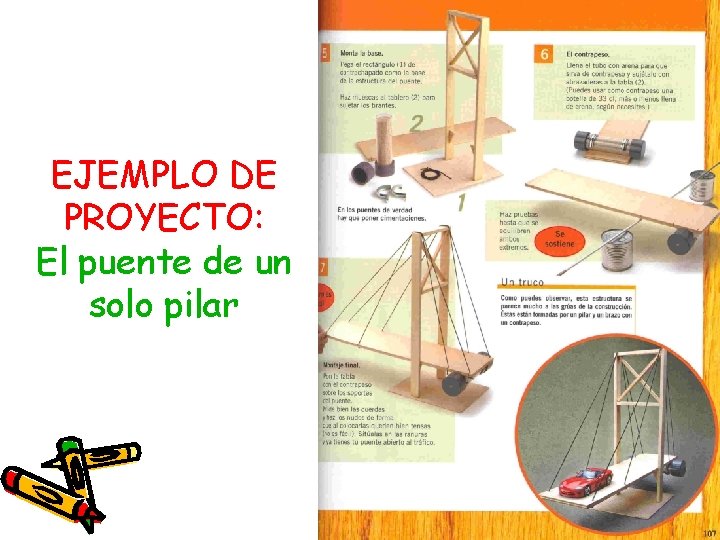 EJEMPLO DE PROYECTO: El puente de un solo pilar EJEMPLO DE PROYECTO: El puente de un solo pilar