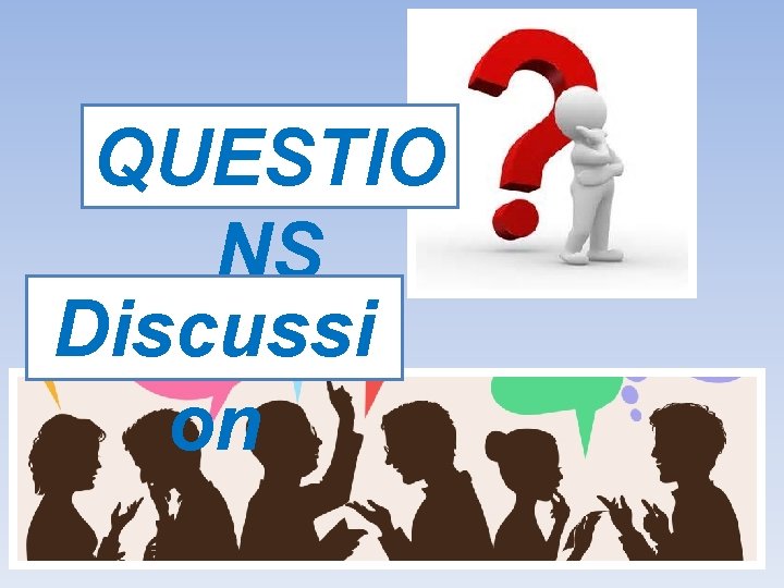 QUESTIO NS Discussi on 