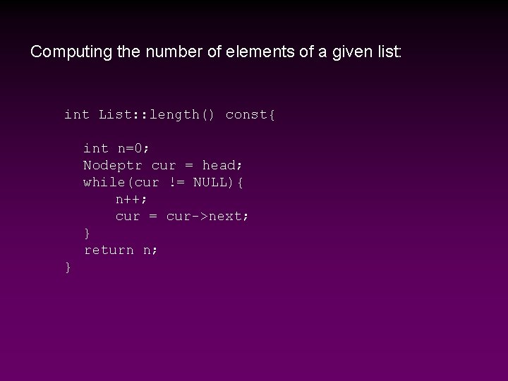 Computing the number of elements of a given list: int List: : length() const{