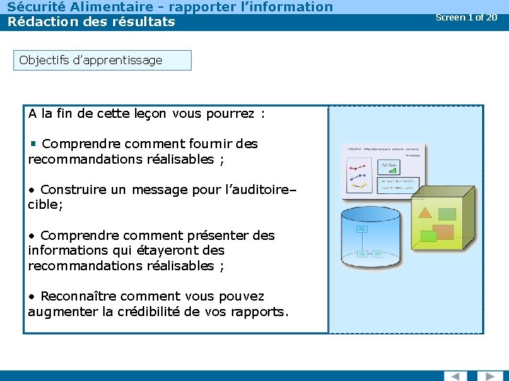 Sécurité Alimentaire - rapporter l’information Rédaction des résultats Objectifs d’apprentissage A la fin de
