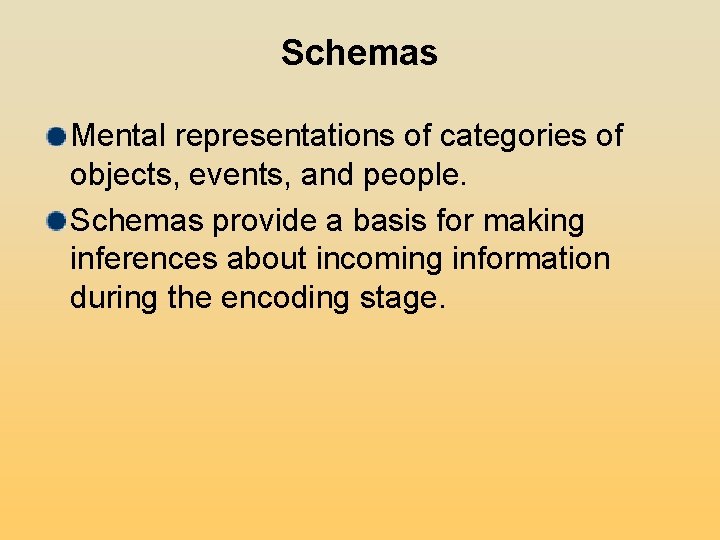 Schemas Mental representations of categories of objects, events, and people. Schemas provide a basis Schemas Mental representations of categories of objects, events, and people. Schemas provide a basis