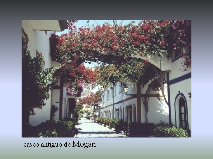 casco antiguo de Mogán 