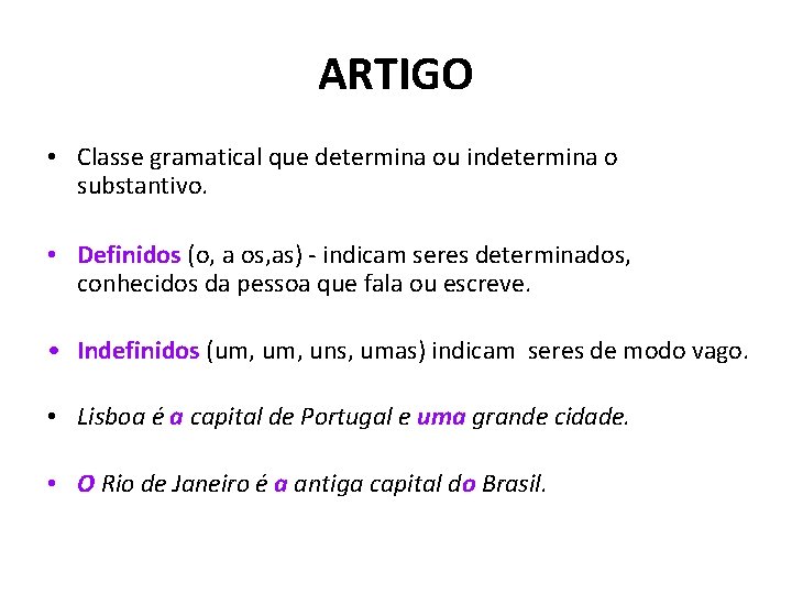 Classes Gramaticais VARIVEIS SUBSTANTIVO ADJETIVO ARTIGO NUMERAL PRONOME