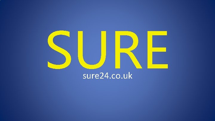SURE sure 24. co. uk 