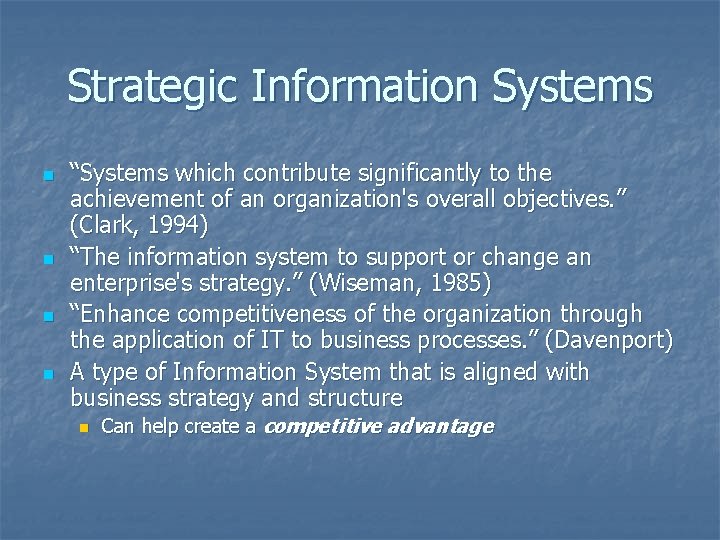Strategic Information Systems n n “Systems which contribute significantly to the achievement of an