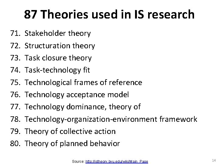 87 Theories used in IS research 71. 72. 73. 74. 75. 76. 77. 78.